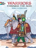 Warriors Through the Ages Coloring Book (Dover World History Coloring Books)
