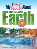 My First Book About Our Amazing Earth (Dover Science For Kids Coloring Books)