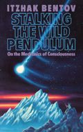 Stalking the Wild Pendulum: On the Mechanics of Consciousness