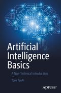 Artificial Intelligence Basics: A Non-Technical Introduction